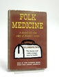 Folk Medicine: A Vermont Doctor's Guide to Good Health Hardcover – January 1, 1960