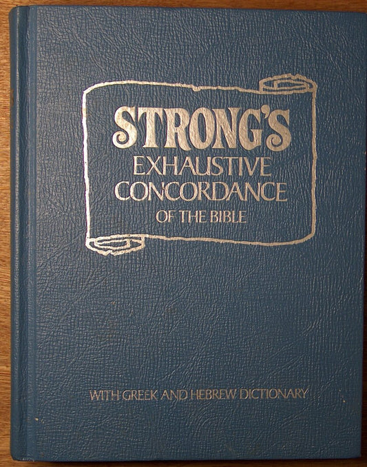 Strong's Exhaustive Concordance with Greek and Hebrew Dictionary