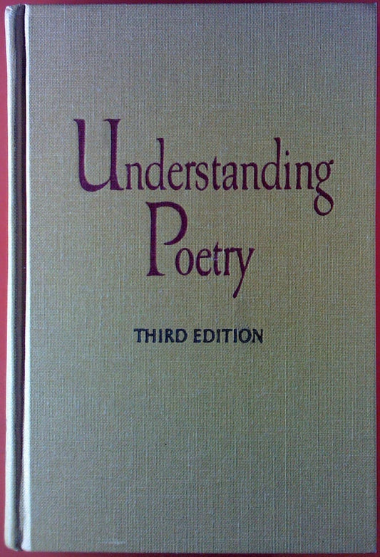 Understanding Poetry Third Edition Hardcover – January 1, 1960