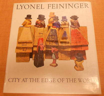 Lyonel Feininger: City at the Edge of the World